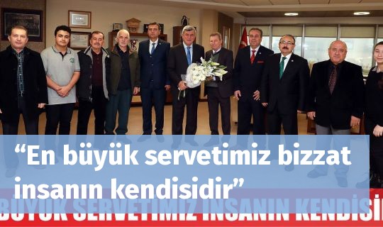 “En büyük servetimiz bizzat insanın kendisidir”