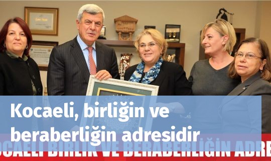 Kocaeli, birliğin ve beraberliğin adresidir