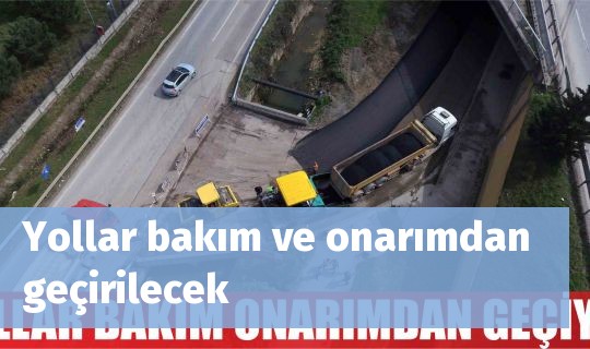 Yollar bakım ve onarımdan geçirilecek