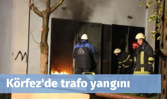 Körfez'de trafo yangını