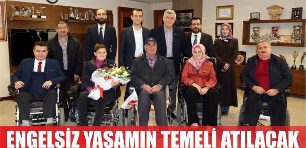  ‘’2017’de Engelsiz Yaşam Merkezinin temeli atacağız’’