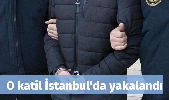 O katil İstanbul'da yakalandı