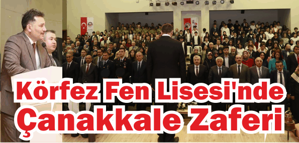 Körfez Fen Lisesi’nde, Çanakkale Zaferi Destanı