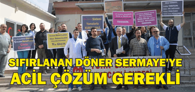 SIFIRLANAN DÖNER SERMAYE’YE ACİL ÇÖZÜM GEREKLİ