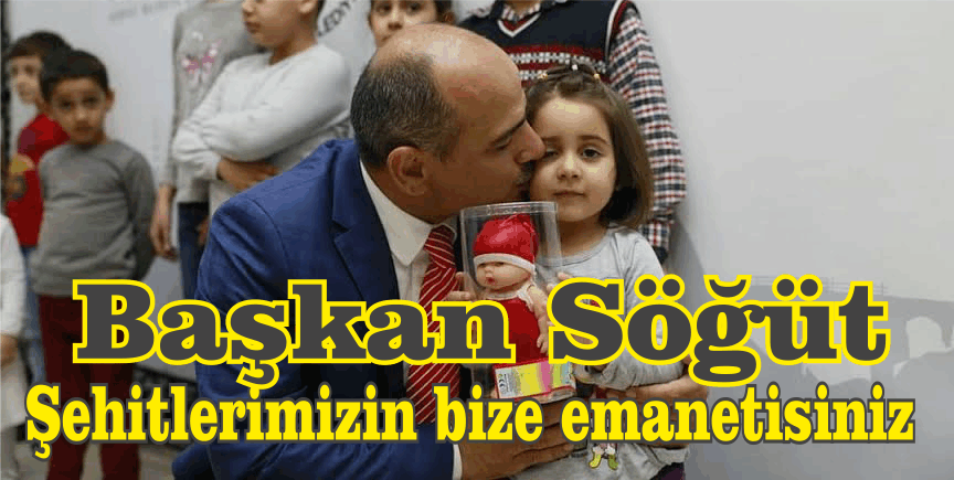 Başkan Söğüt, “Şehitlerimizin bize emanetisiniz”