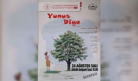 "YUNUS DİYE" yürüyen sahne çocuk oyunu