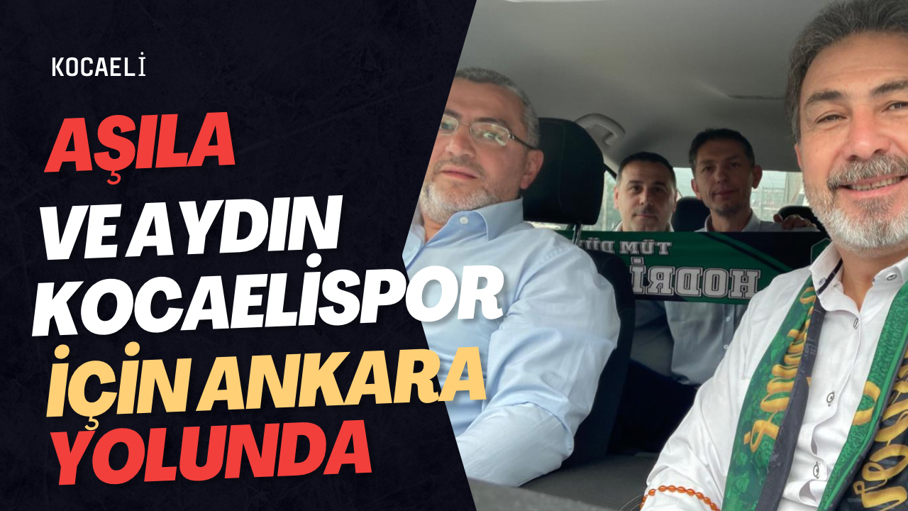 Aşıla, Kocaelispor için yollarda