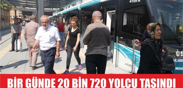  Akçaray’da bir günde 20 bin 720 yolcu taşındı