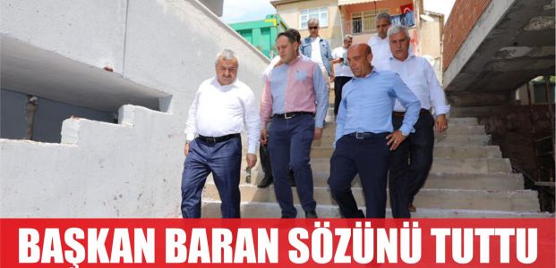  Başkan Baran sözünü tuttu