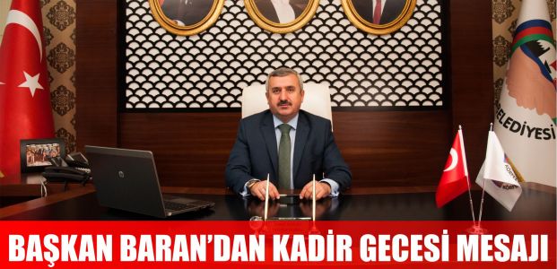 Başkan Baran'dan kandil mesajı