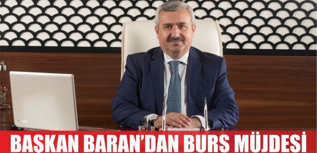  Başkan Baran’dan öğrencilere müjde