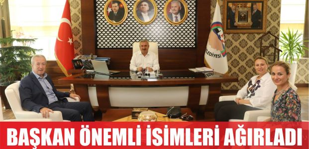  Başkan, önemli isimleri ağırladı