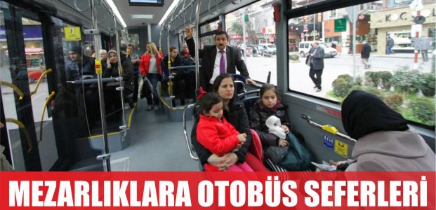  Büyükşehir’den mezarlık ziyaretleri için otobüs seferleri