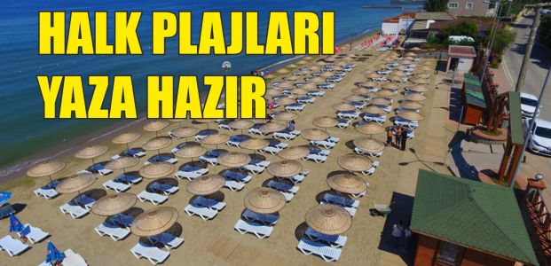  Büyükşehir’in halk plajları tatilciler için yaza hazırlandı