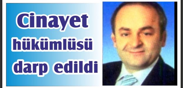  Cinayet hükümlüsü darp edildi