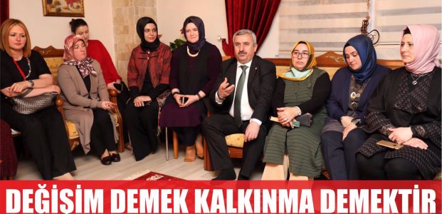  DEĞİŞİM DEMEK kalkınma demektir