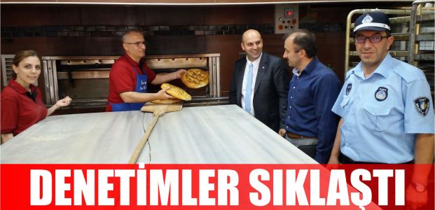 Denetimler sıklaştı