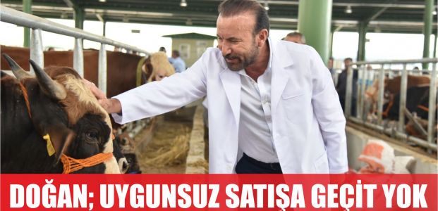  DOĞAN, ARTIK UYGUNSUZ SATIŞA GEÇİT YOK