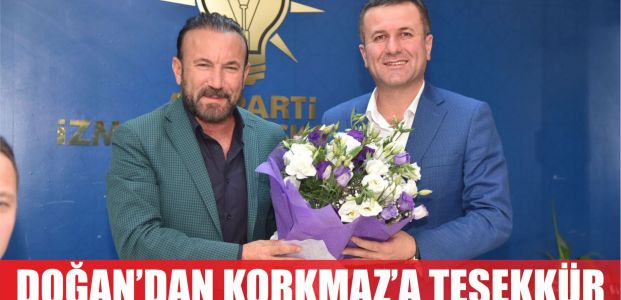  DOĞAN’DAN KORKMAZ’A ÇİÇEKLİ TEŞEKKÜR