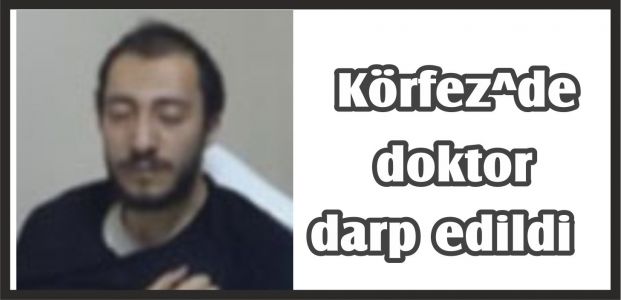 Doktor darp edildi