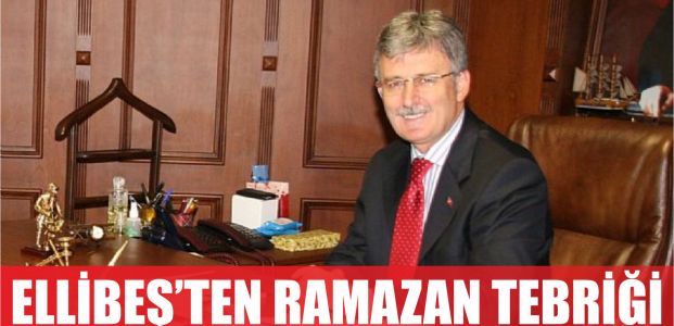 Ellibeş'ten Ramazan tebrik mesajı