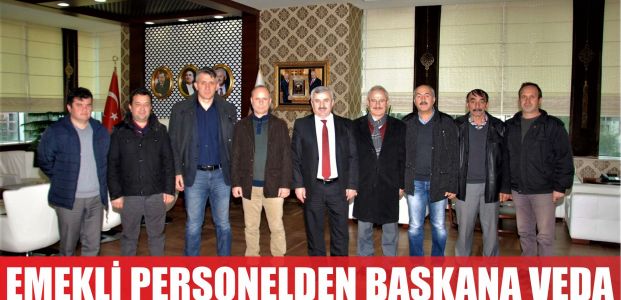  Emekli personelden Başkan’a veda ziyareti