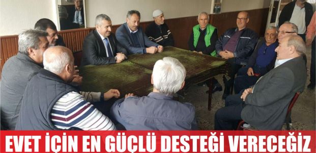 ‘Evet’ için en güçlü  desteği vereceğiz