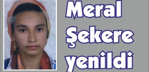 Genç Meral şekere dayanamadı