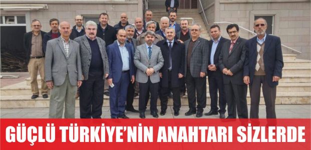  Güçlü Türkiye'nin anahtarı sizlerde