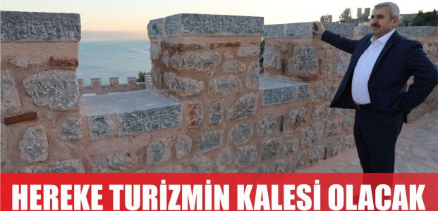  Hereke, turizmin de 'kale'si olacak