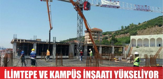  İlimtepe ve kampüs İNŞAATI İLERLİYOR