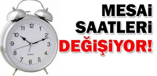  Kamuda mesai saatleri değişiyor