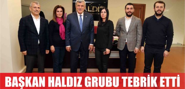  Karaosmanoğlu, Haldız Grup’u tebrik etti