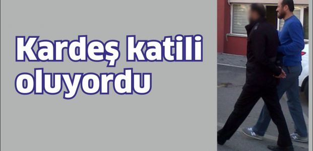 Kardeş katili oluyordu