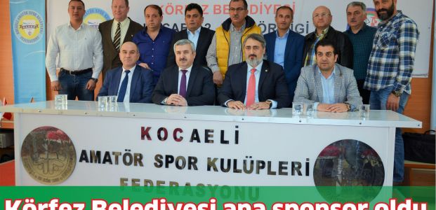 Körfez Belediyesi 2. Amatör Liginin Ana Sponsoru Oldu