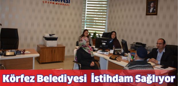 Körfez Belediyesi İşkur Hizmet Noktası İstihdam Sağlıyor