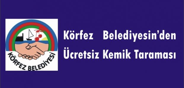 Körfez Belediyesinden Ücretsiz Kemik Taraması