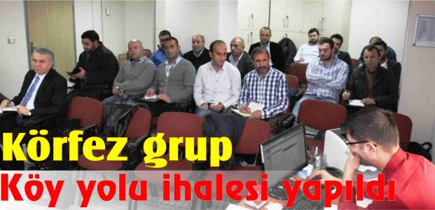 Körfez grup köy yolu ihalesi yapıldı