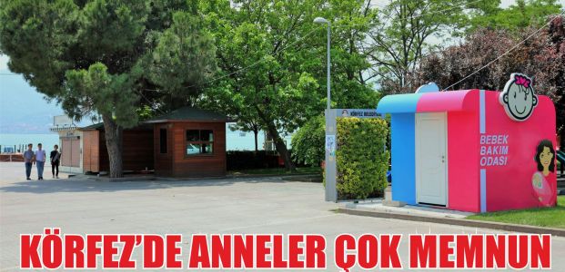  Körfez’de anneler çok memnun