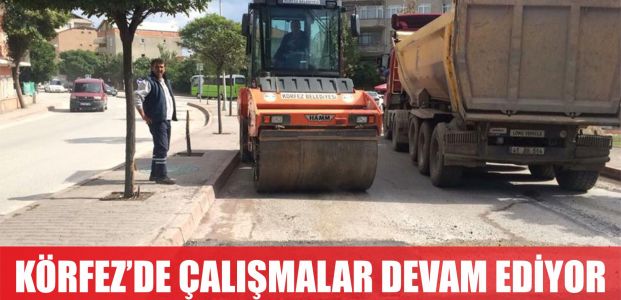  Körfez’de çalışmalar dört koldan sürüyor