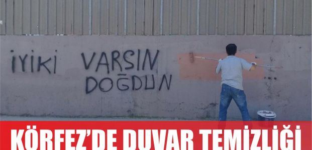  Körfez’de ‘duvar’ temizliği