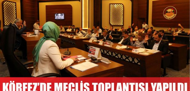  Körfez’de haziran ayı meclisi yapıldı 