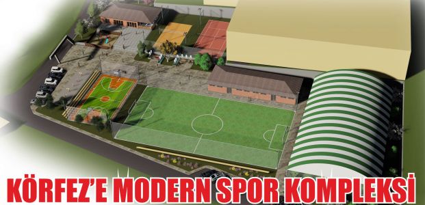  Körfez’e modern spor kompleksi