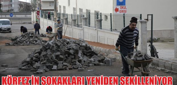  Körfez’in sokakları yeniden şekilleniyor