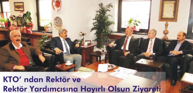 KTO’ ndan Rektör ve Rektör Yardımcısına Hayırlı Olsun Ziyareti