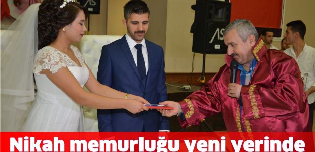 Nikah Ve Evlendirme Memurluğu Yeni Yerinde Hizmet Veriyor