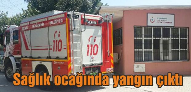  Sağlık ocağında yangın çıktı