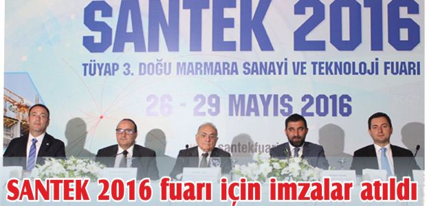 SANTEK 2016 fuarı için imzalar atıldı