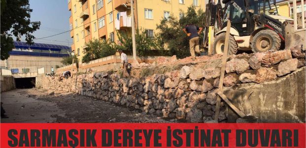  Sarmaşık Dere’ye istinat duvarı