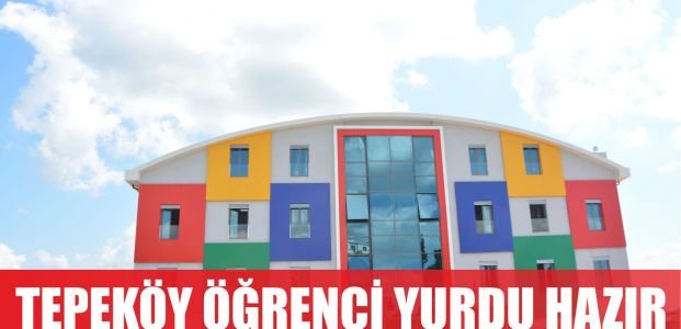  TEPEKÖY ÖĞRENCİ YURDU YENİ EĞİTİM YILINA HAZIR